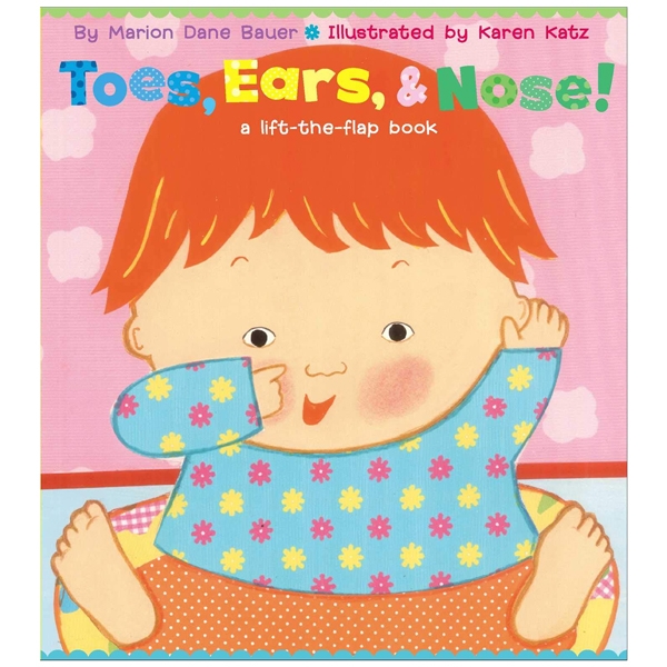 Toes Ears & Nose : A Lift-the Flap Book