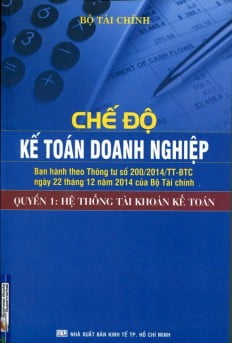 Chế Độ Kế Toán Doanh Nghiệp (Quyển 1): Hệ Thống Tài Khoản Kế Toán