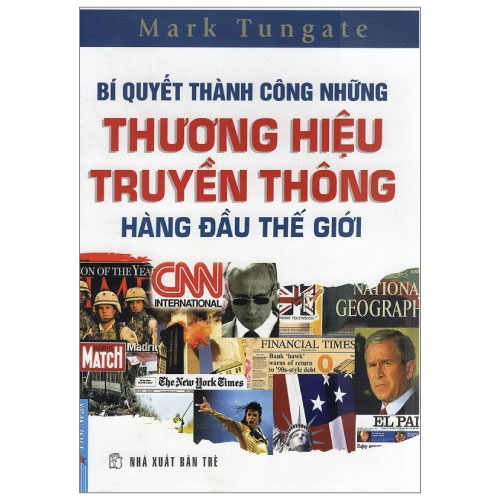 Bí Quyết Thành Công Những Thương Hiệu Truyền Thông Hàng Đầu Thế Giới