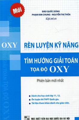 Rèn Luyện Kĩ Năng Tìm Hướng Giải Toán Tọa Độ Oxy