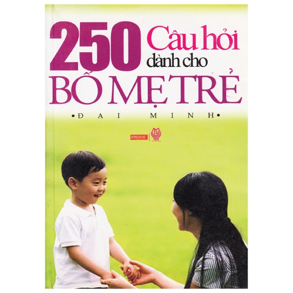 250 Câu Hỏi Dành Cho Bố Mẹ Trẻ