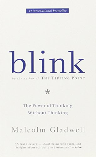 Blink: The Power of Thinking Without Thinking