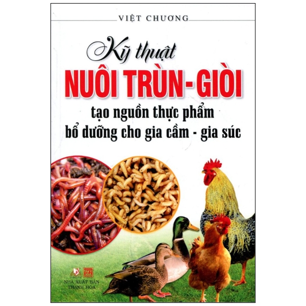 Kỹ Thuật Nuôi Trùn Giòi - Tạo Nguồn Thực Phẩm Bổ Dưỡng Cho Gia Cầm - Gia Súc