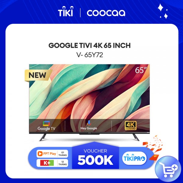 Google Tivi Coocaa 4K 65 Inch - Model 65Y72 - Hàng Chính Hãng