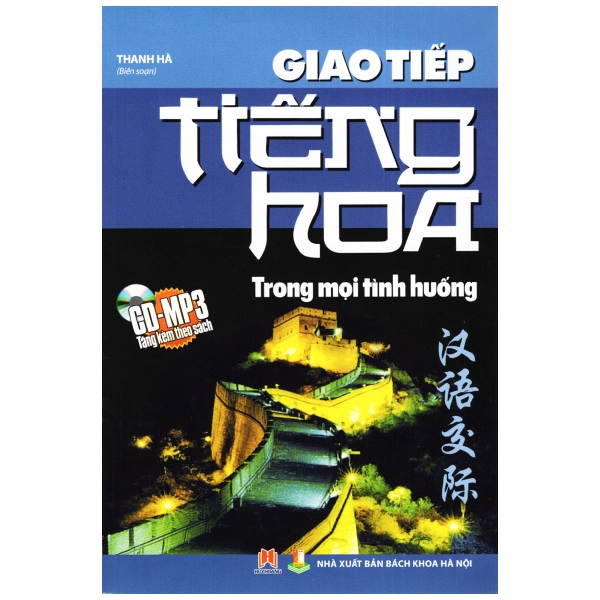 Giao Tiếp Tiếng Hoa Trong Mọi Tình Huống - Kèm CD