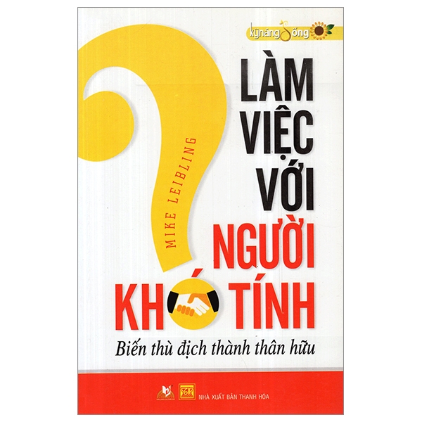 Làm Việc Với Người Khó Tính (Tái Bản 2015)