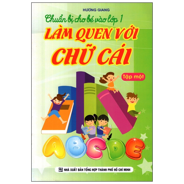 Chuẩn Bị Cho Bé Vào Lớp 1 - Làm Quen Với Chữ Cái - Bé Tô Chữ (Tập 1)